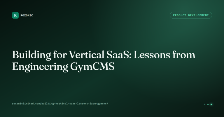 Building for Vertical SaaS: Lessons from Engineering GymCMS