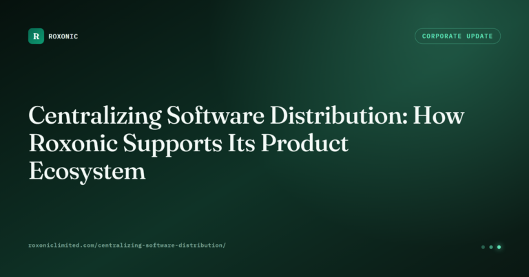 Centralizing Software Distribution: How Roxonic Supports Its Product Ecosystem